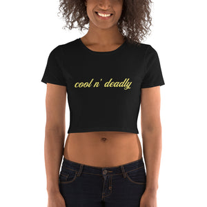 Cool n’ Deadly Women’s Crop Tee